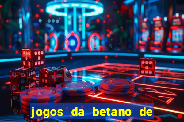 jogos da betano de 1 centavo